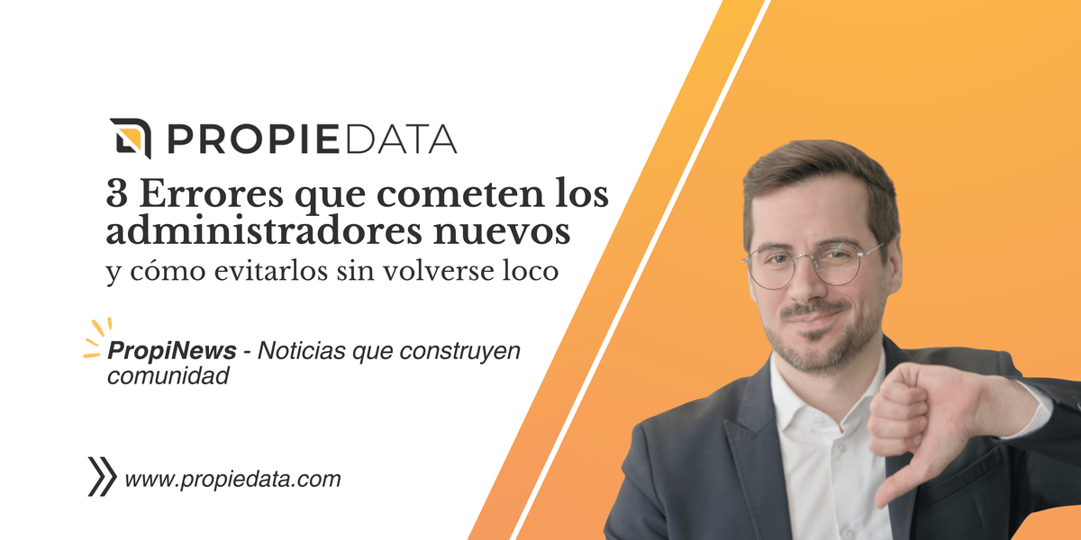 3 Errores que cometen los administradores nuevos y cómo evitarlos sin volverse loco